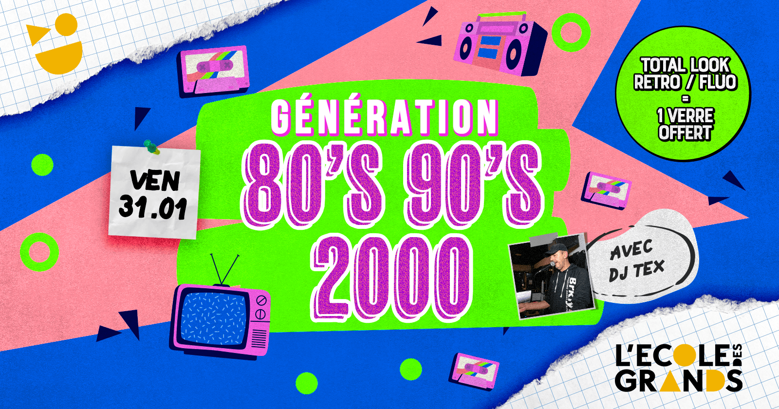 GENERATION 80′ 90′ 2000 – VENDREDI 31 JANVIER